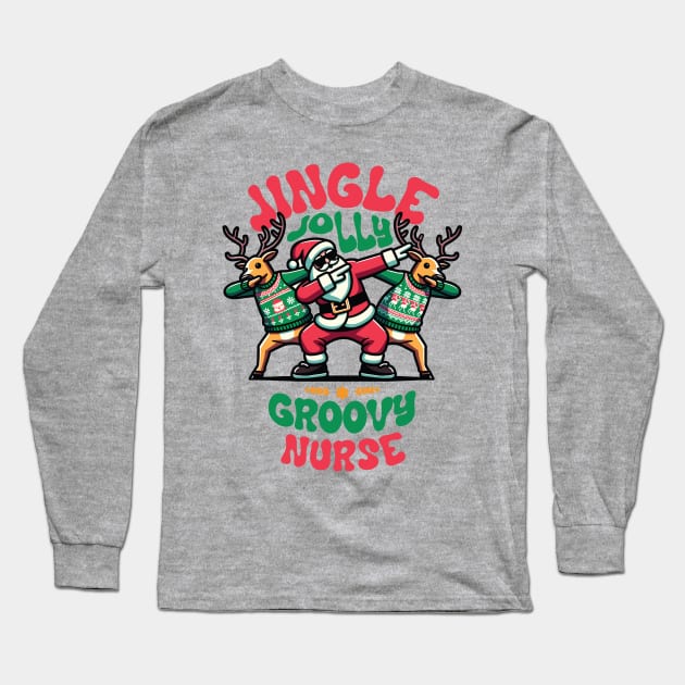 Nurse - Holly Jingle Jolly Groovy Santa and Reindeers in Ugly Sweater Dabbing Dancing. Personalized Christmas Long Sleeve T-Shirt by Lunatic Bear